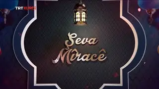Şeva Mîracê (Adıyaman/Kahta)