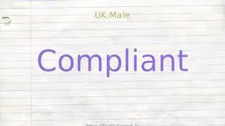 How to pronounce compliant