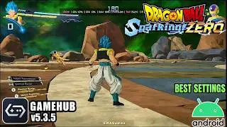 DRAGON BALL Sparking! ZERO on Android | GameHub v5.3.5 | Tested on Snapdragon 8 Gen 1 + Settings