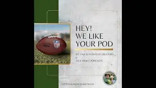 The Art of Hate Watching Football | HWLYP S5E21