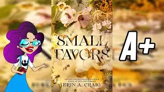 Small Favors | Spoiler Free Book Review