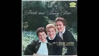 The Andrews Sisters  - Fresh and Fancy Free -1957 (FULL ALBUM)