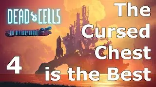 The Cursed Chest is the Best - Dead Cells Ep 4