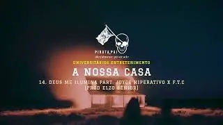Universit&aacute;rios Entretenimento - Deus Me Ilumina [Prod. Filipe Kinas]