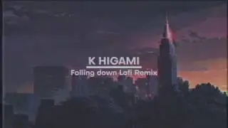 Falling Down Lil Peep & XXXTENTACION (K HIGAMI Lo-Fi Remix)