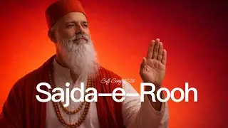 Sajda-e-Rooh (2026) | Powerful Sufi Fusion | Heavy Voice Spiritual Song | Sufi Faqeer
