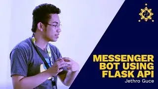 PyCon PH 2017 - Messenger BOT using Flask API by Jethro Guce