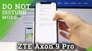 Do Not Disturb Mode in ZTE Axon 9 Pro &ndash; Mute Sounds & Vibrations
