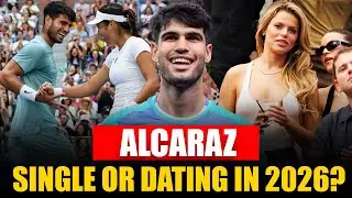 Carlos Alcaraz’s Love Life EXPOSED: Single, Taken, or Secretly Dating?