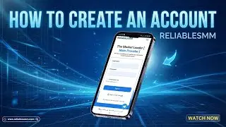 How to Create an Account on ReliableSMM Panel | Best SMM Panel in 2026 | ReliableSMM
