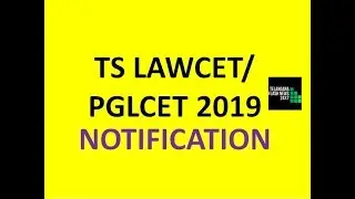 TS LAWCET/PGLCET NOTIFICATION-2019 | LATEST UPDATE |