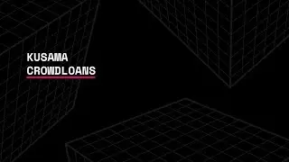 Kusama Crowdloans