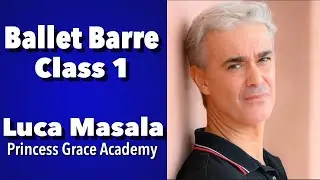 Ballet Barre Class At Home with Princess Grace Academy Artistic Director Luca Masala Part 3
