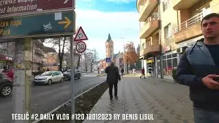Teslić #2 Daily VLOG #120 18012023