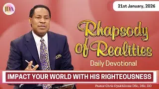 Impact Your World with His Righteousness | 21st Jan 2026 | Rhapsody of Realities Daily Devotional