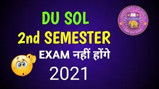 DU SOL 2nd semester exam news || DU SOL exam 2021
