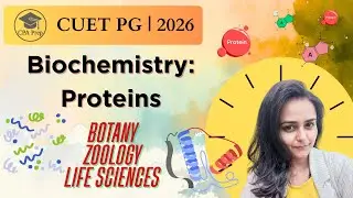CUET-PG 2026 I Biochemistry: Proteins I Lecture:03 #drshraddhapandit