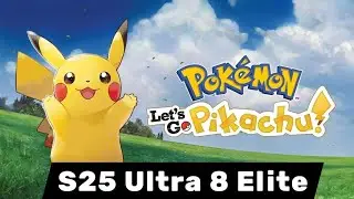 Pokemon Lets go Pikachu | S25 Ultra 8 Elite | Eden Switch Emulator 