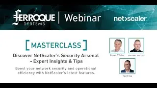 Masterclass: Discover NetScaler&rsquo;s Security Arsenal - Expert Insights & Tips