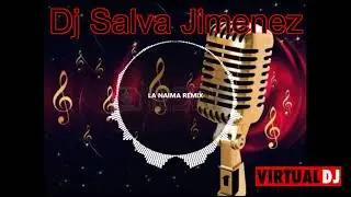 Naima Tengo Que Dejarlo REMIX DJ SALVA JIMENEZ 2021