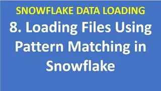 8. Loading Files Using Pattern Matching in Snowflake| Snowflake| VCKLY Tech|DataCloud|Snowflake DWH