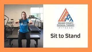 Sit to Stand (Orange County Physical Therapy)