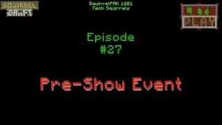 Let's Play 1201: Ep 27 - Pre-Show