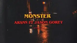 Arsnn ft (Jason Gorey) Monster {Official Video}