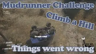 Mudrunner - Climb A Hill - Challenge