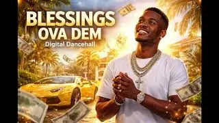Blessings Ova Dem | Official Music Video | Digital Dancehall