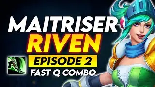 ► #2 Maîtriser Riven - Le Fast Q Combo | (Episode 2)