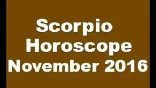 Scorpio Horoscope November 2016