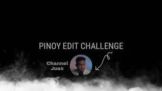 PINOY EDIT CHALLENGE | PINOY EDITORS | JERICK LOZANO