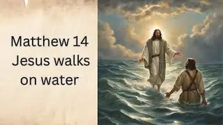 Fully Illustrated Audio Bible - Book of Matthew Chapter 14 - New Testament -