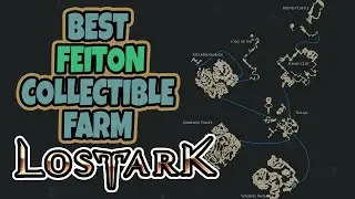Best Feiton collectible farm - Lost Ark gold farm