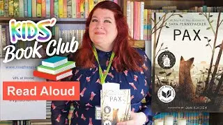 Kids' Book Club: Pax by Sara Pennypacker - Read Aloud 3