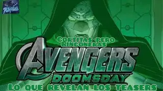 Cortitas pero Rinconeras - Avengers Doomsday (lo que revelan los teasers)