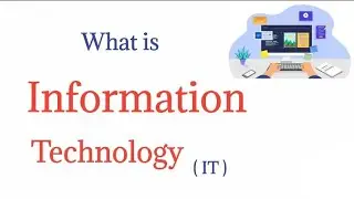 What is IT?  Information Technology Ka Introduction aur Definition