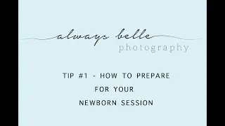 Tip #1: How to Prepare for your Newborn Photography Session with Melbourne Photographer, Elle Goss
