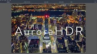 Il miglior HDR editor finalmente su PC! - AuroraHDR 2018