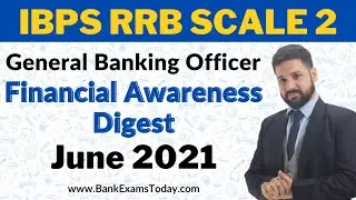 IBPS RRB Scale 2 and 3(2021) Class: Financial Awareness June 2021