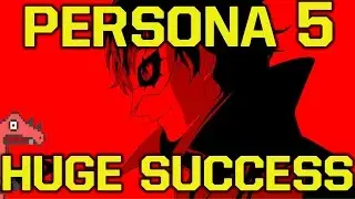 Persona 5 a huge success! - Persona 5 sales comparison (Persona 5 news)