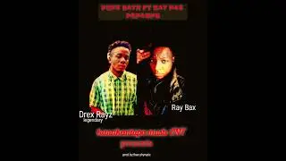Drex Rayz legendary ft Ray Bax  -DREAMER