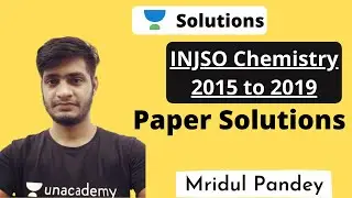 INJSO Chemistry 2015 to 2019 | Paper Solutions | unacademy Olympiad
