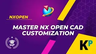 Master NX Open CAD Customization for Design Engineering | NXOpen  Programming | Parametric Krish‌