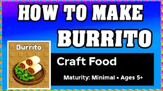 How To Make BURRITO in CRAFT FOOD *ROBLOX* [Make New Recipe] [walkthrough]