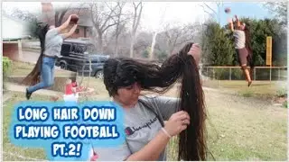 PLAYING FOOTBALL WITH MY LONG HAIR DOWN PART 2!