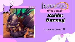 Mazcab (RAIDS) - DURZAG - Niyke Runescape 2016