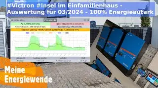 100 % Energie-Autark M&auml;rz 2024 mit #DIY #Victron #PV-Insel