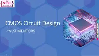 Module - 2 : CMOS Circuit Design - Part 1